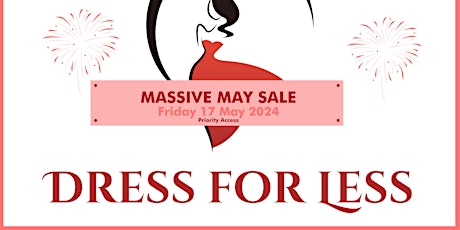 Dress for Less - (Priority Access) MASSIVE MAY Sale