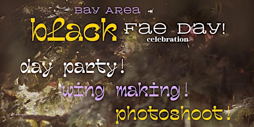 Primaire afbeelding van Black Fae Day Party!  Wing Making Workshop + Photoshoot