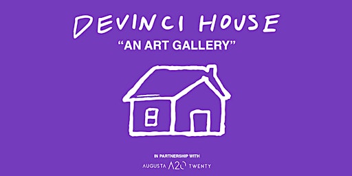 Imagem principal do evento Devinci House, An Art Gallery, Friends and Family