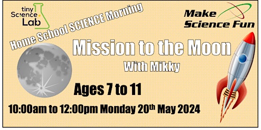 Science morning for ages 7 to 11 - Mission to Moon with Mikky primary image
