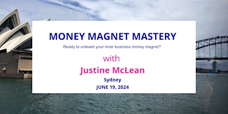 Money Magnet Mastery with Justine McLean