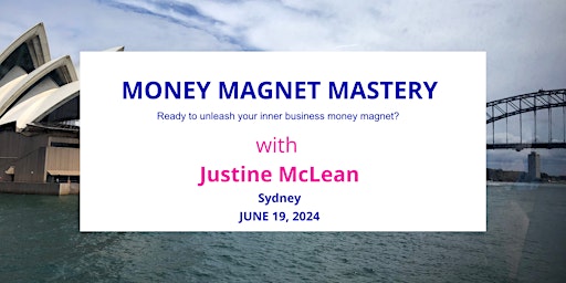 Money Magnet Mastery with Justine McLean primary image