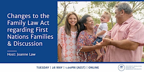 Changes to the Family Law Act regarding First Nations Families & Discussion