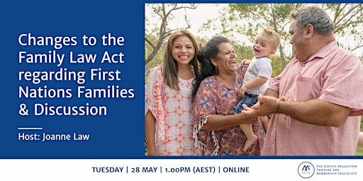 Imagem principal do evento Changes to the Family Law Act regarding First Nations Families & Discussion