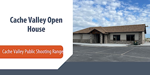Imagem principal do evento Cache Valley Public Shooting Range Open House