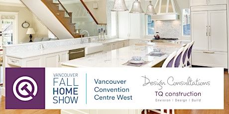 Book a Free Design Consultation at the Vancouver Fall Home Show!