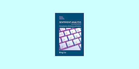 EPUB [DOWNLOAD] Sentiment Analysis: Mining Opinions, Sentiments, and Emotio