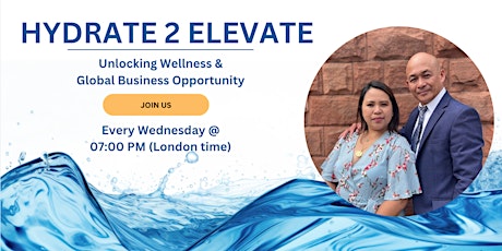 Hydrate to Elevate: Unlocking Wellness and Global Business Opportunity