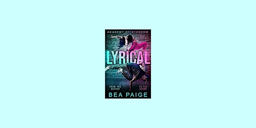 Download [EPUB]] Lyrical (Academy of Stardom, #2) BY Bea Paige PDF Download primary image