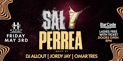Primaire afbeelding van Sal y Perrea w/ DJ Allout, Jordy Jay| Hydro @ BarCode Elizabeth, NJ