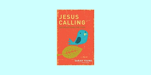 Download [EPUB] Jesus Calling: 365 Devotions For Kids BY Sarah  Young EPUB primary image