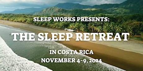 The Sleep Retreat in Costa Rica: Online Info Session