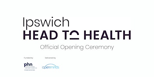 Ipswich Head to Health Official Opening primary image