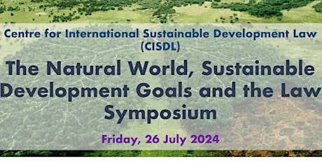 The Natural World, Sustainable Development Goals & the Law Symposium
