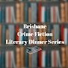 Logo de Brisbane crime fiction literary dinner series