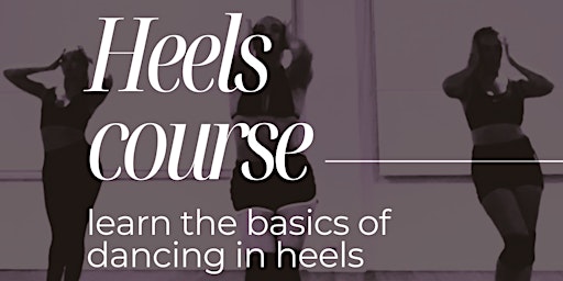 Heels dance classes - beginners course