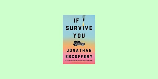 [EPub] DOWNLOAD If I Survive You By Jonathan Escoffery EPub Download primary image