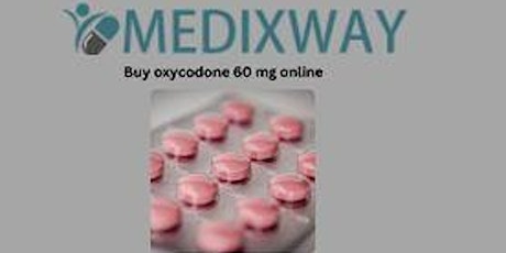 Buy Oxycodone 60 Mg Online