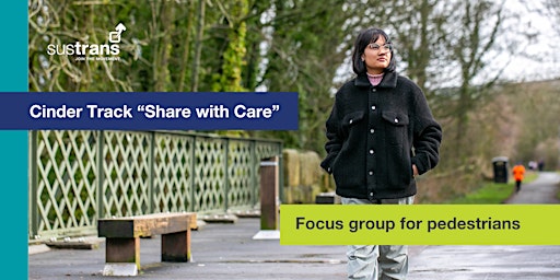 Imagen principal de Cinder Track "Share with Care" Focus Group: Pedestrians