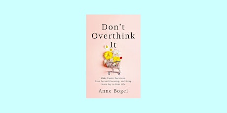 DOWNLOAD [EPUB] Don't Overthink It: Make Easier Decisions, Stop Second-Gues