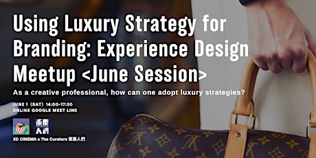 Using Luxury Strategy for Branding: Experience Design Meetup