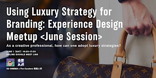 Primaire afbeelding van Using Luxury Strategy for Branding: Experience Design Meetup