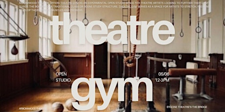 Theatre Gym by Arrowwood Theatre