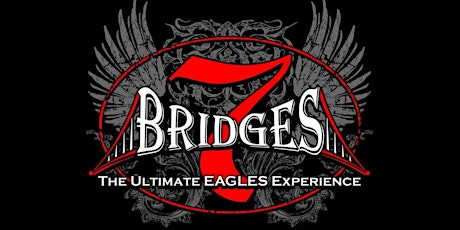 7 Bridges : The Ultimate EAGLES Experience primary image