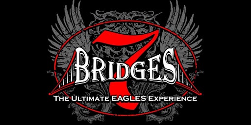 7 Bridges : The Ultimate EAGLES Experience  primärbild