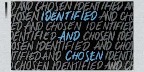 Identified and Chosen - TBYAF 2019 primary image