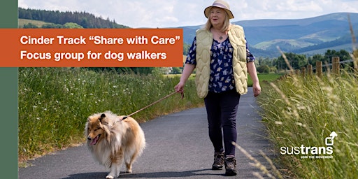Hauptbild für Cinder Track "Share with Care" Focus Group: Dog walkers