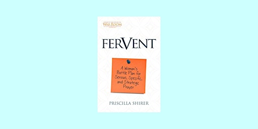 Imagem principal do evento DOWNLOAD [epub] Fervent: A Woman's Battle Plan to Serious, Specific and Str