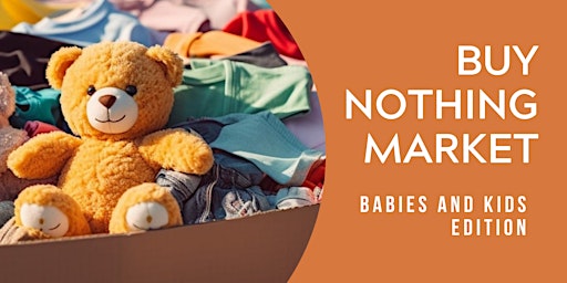 Primaire afbeelding van Buy Nothing Market - Babies and Kids Edition
