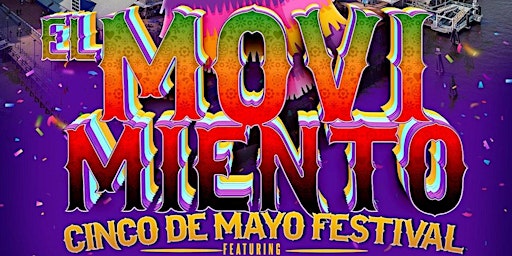 Philly's First Cinco De Mayo Festivale: El Movimiento LIVE @ Liberty Point! primary image