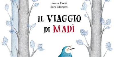 Hauptbild für SARA MARCONI – Lettura animata “Il viaggio di Madì”, Lapis, 2022