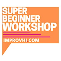 Imagem principal do evento Super Beginner Improv Workshop