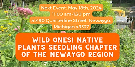 Wild Ones! Native Plants Seedling Chapter of the Newaygo Region