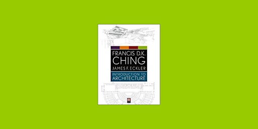 Imagen principal de DOWNLOAD [PDF]] Introduction to Architecture by Francis D.K. Ching Pdf Down
