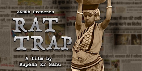 Screening of ‘Rat Trap’: Coal Mining  and Indigenous Resistance