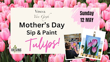 Primaire afbeelding van Mother's Day - our final Sip & Paint: Tulips