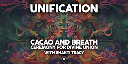 Imagem principal do evento Unification - Cacao and Breath Ceremony for Divine Union with Shakti Tracy