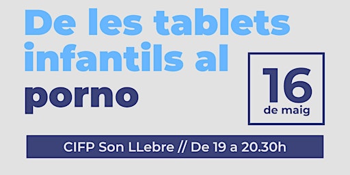 Hauptbild für De les tablets infantils al porno - Policia Tutor