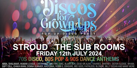 Discos for Grown ups pop-up 70s 80s 90s disco party - STROUD SUB ROOMS