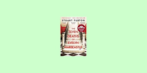 download [ePub] The Seven Deaths of Evelyn Hardcastle by Stuart Turton epub  primärbild