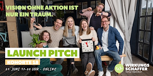 18. Launch Pitch des WIRKUNGSSCHAFFER Social Startup Stipendiums