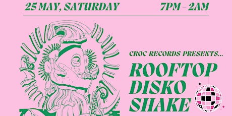 Croc Records presents: Rooftop Disko Shake