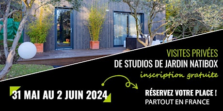 LA ROCHELLE - Portes ouvertes Visite privée Studio de jardin Natibox