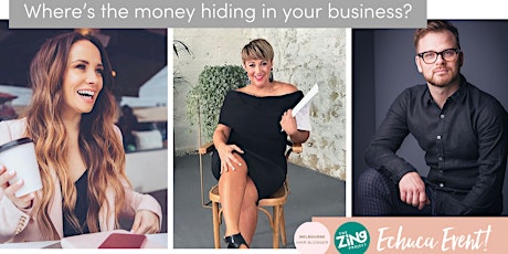 Where Is The Money Hiding In Your Business primary image