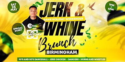 Imagen principal de Jerk and Whine Brunch Bank Holiday Weekender - Birmingham