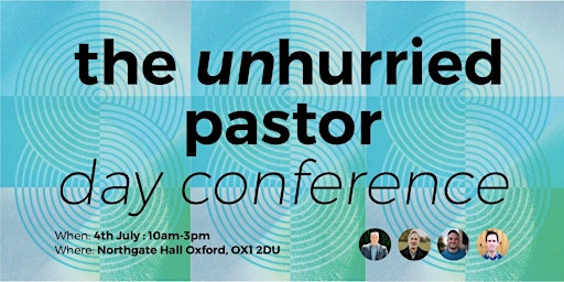 The Unhurried Pastor // Day Conference // Oxford, UK.  primärbild
